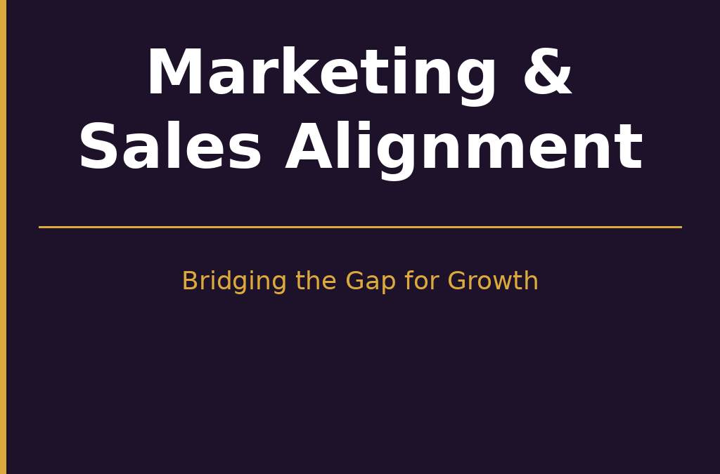 Marketing and Sales Alignment: Bridging the Gap for Optimal Business Success