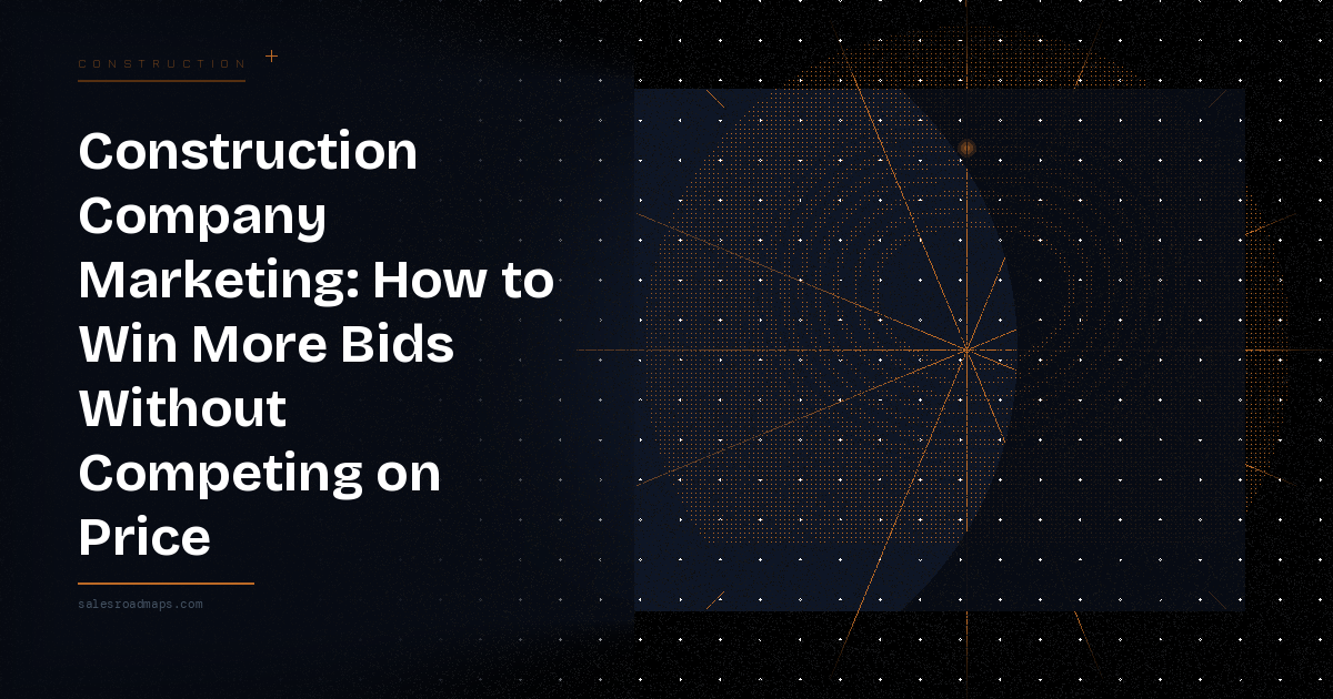Bold hero banner with the headline 'Construction Company Marketing: How to Win More Bids Without Competing on Price' on the left and a dark, geometric circular design on the right; small 'salesroadmaps.com' at the bottom left.