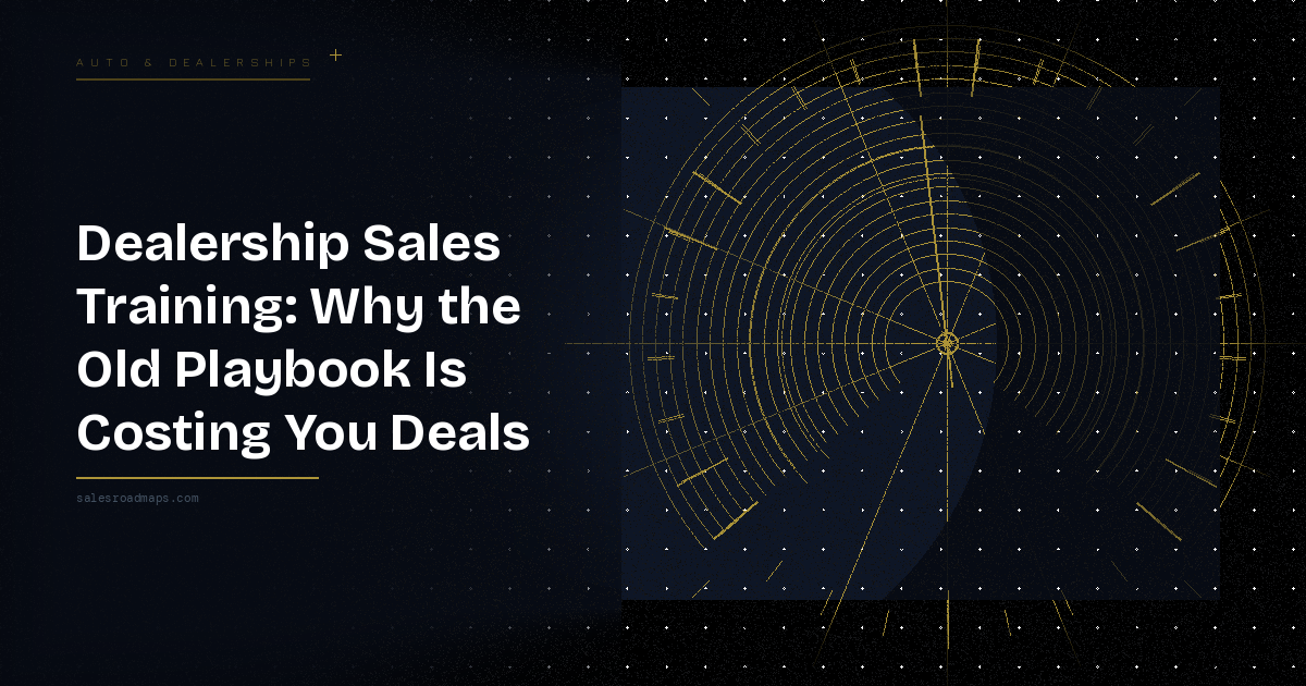 Hero banner for a dealership sales training article with the title: 'Dealership Sales Training: Why the Old Playbook Is Costing You Deals' on the left and a gold radar graphic on the right against a dark starry background.