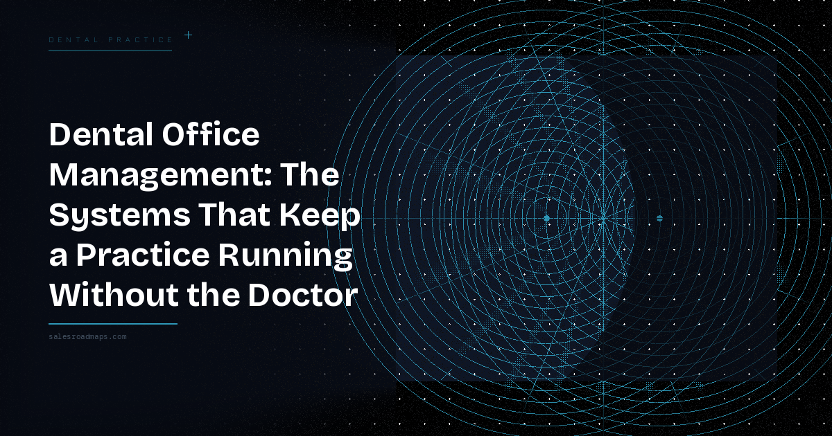 Hero image with the headline 'Dental Office Management: The Systems That Keep a Practice Running Without the Doctor' on a dark gradient, plus a circular blue geometric pattern on the right.