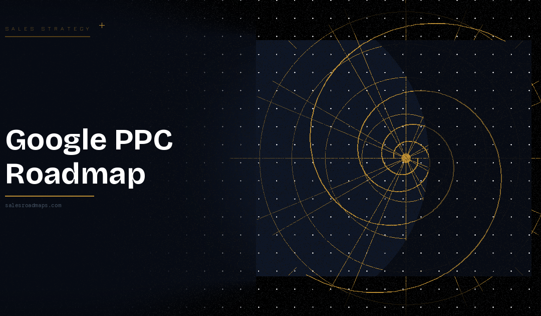 Google PPC Roadmap