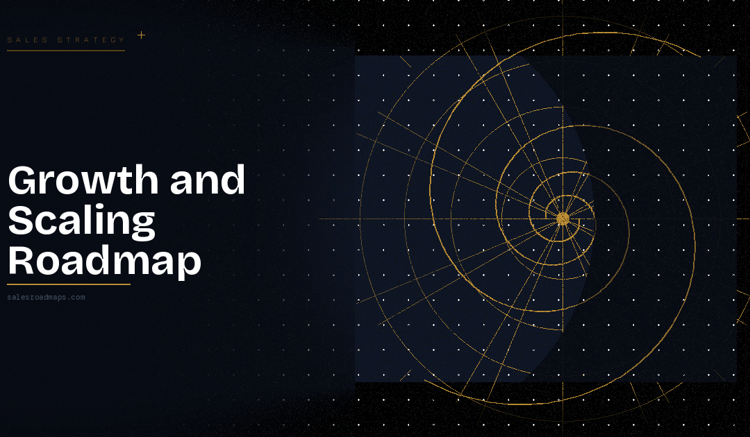 Growth and Scaling Roadmap