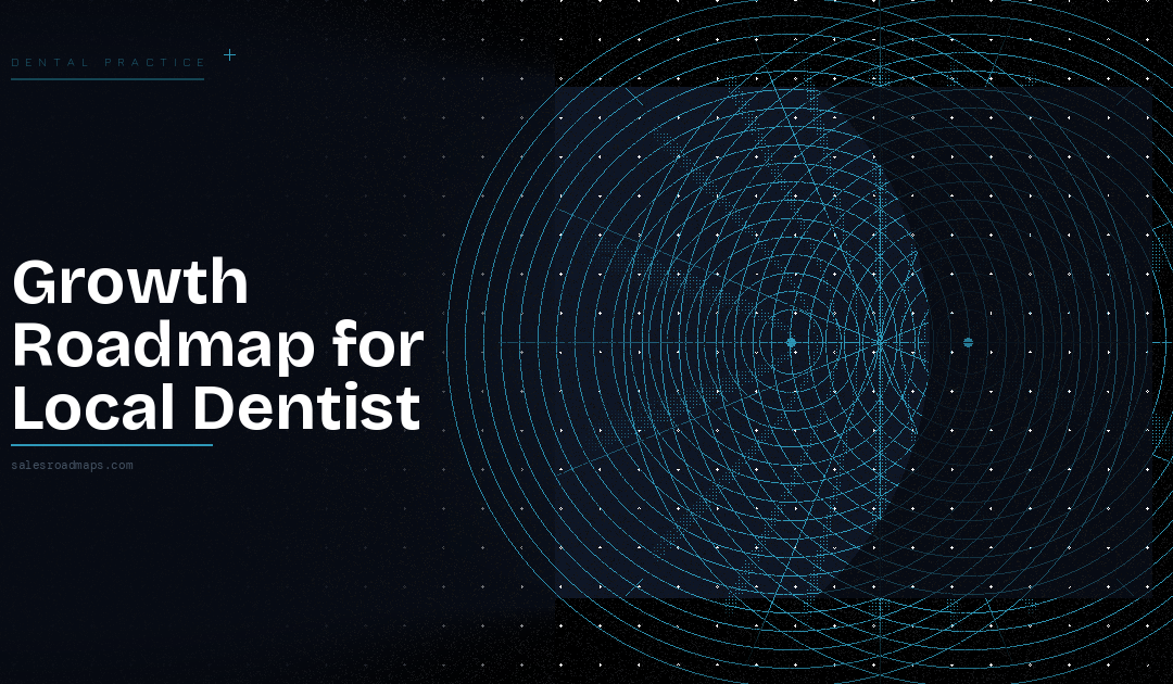 Growth Roadmap for Local Dentist—dark blue hero with circular blue grid artwork.