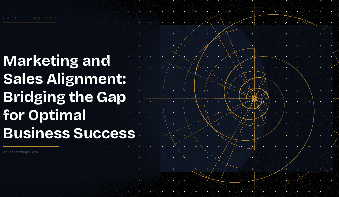 Hero banner with dark gradient: bold white title 'Marketing and Sales Alignment: Bridging the Gap for Optimal Business Success' on the left and a gold circular radar/target graphic on the right, with a small 'SALES STRATEGY' label at the top left.