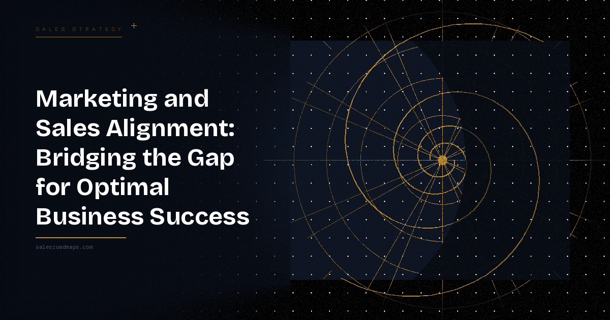 Hero banner with dark gradient: bold white title 'Marketing and Sales Alignment: Bridging the Gap for Optimal Business Success' on the left and a gold circular radar/target graphic on the right, with a small 'SALES STRATEGY' label at the top left.
