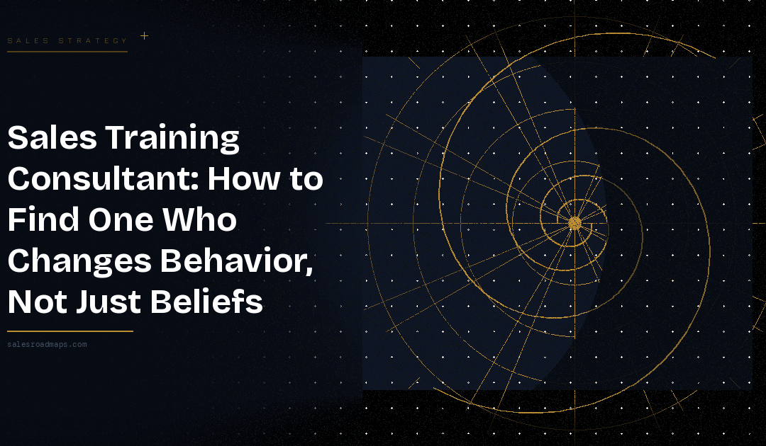 Sales Training Consultant: How to Build Skills That Actually Change Behavior