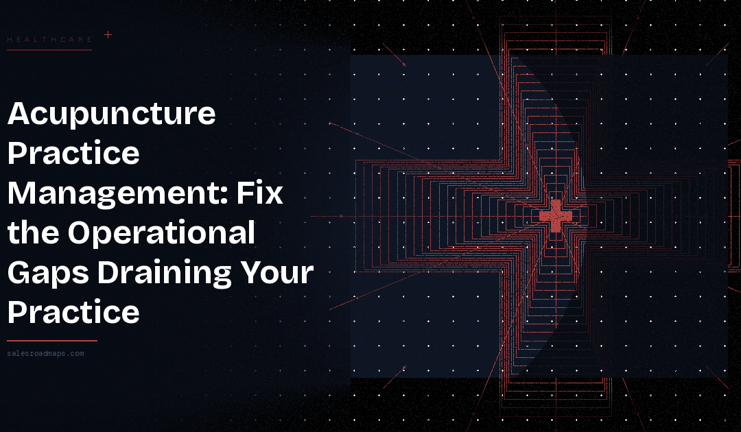 Top 10 Operational Inefficiencies in Acupuncture Business Operations