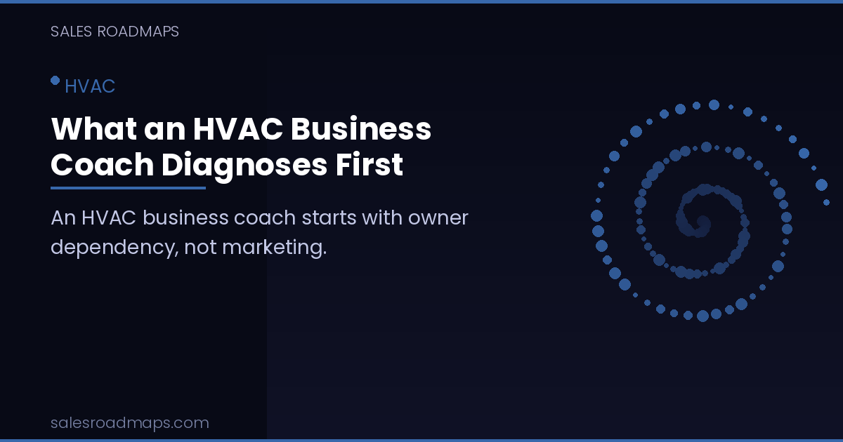 Sales Roadmaps cover image for the article What an HVAC Business Coach Diagnoses First