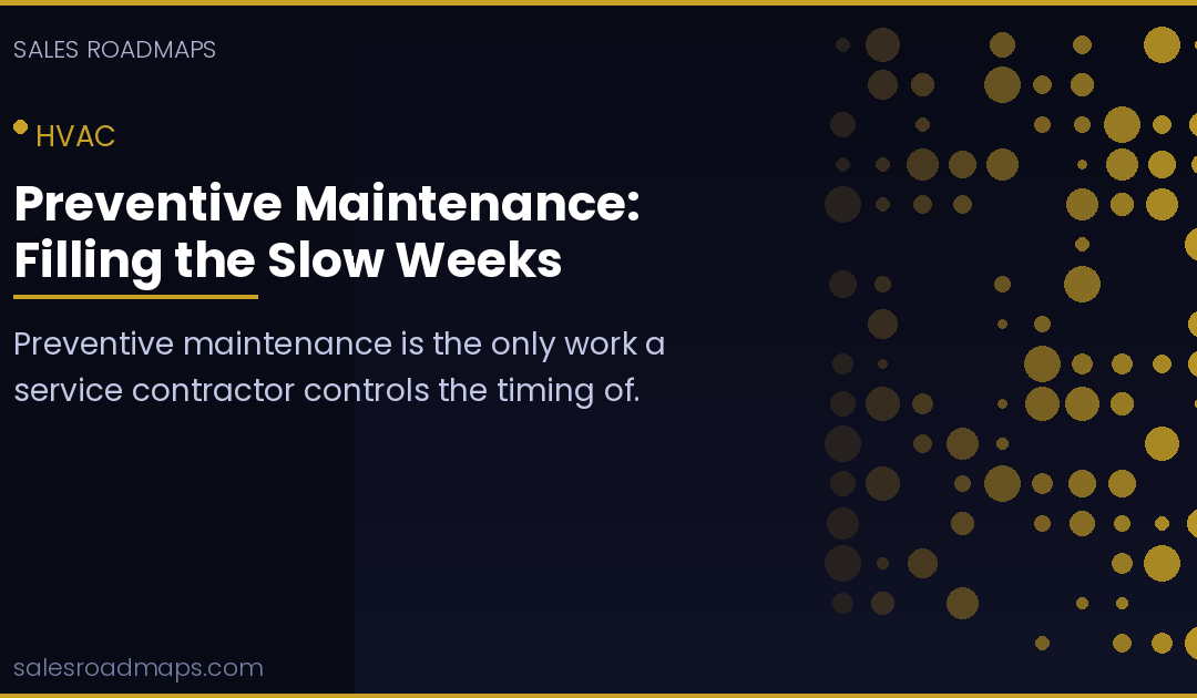 Preventive Maintenance: Filling the Slow Weeks
