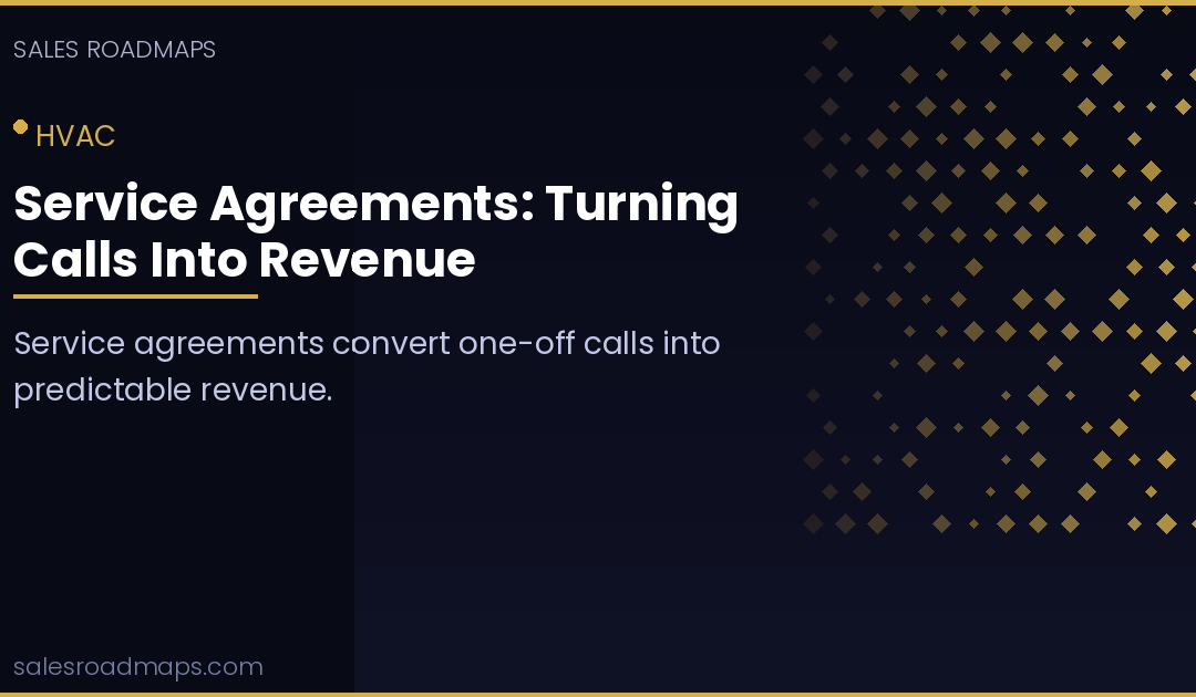 Sales Roadmaps cover image for the article Service Agreements: Turning Calls Into Revenue