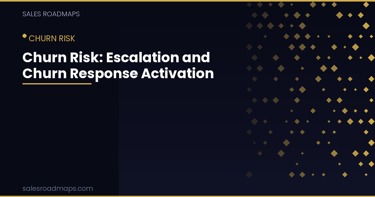 Churn Risk: Escalation and Churn Response Activation